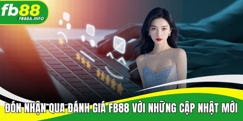 danh-gia-fb88-voi-nhung-cap-nhat-moi