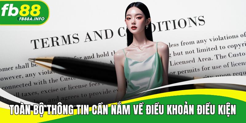 Toàn bộ thông tin cần nắm về chuyên mục điều khoản điều kiện